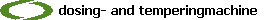 dosing- and temperingmachine